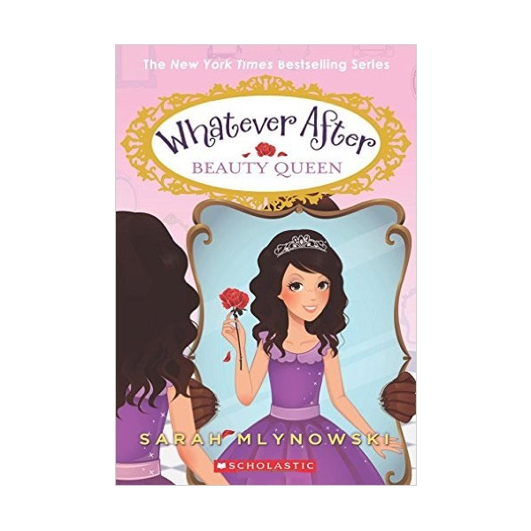 Whatever After #07 : Beauty Queen (Paperback)