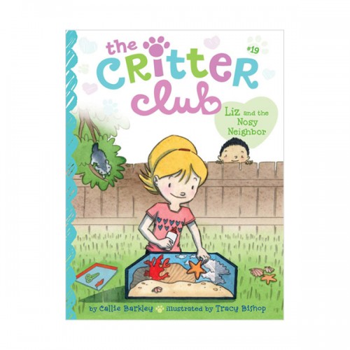 The Critter Club #19 : Liz and the Nosy Neighbor