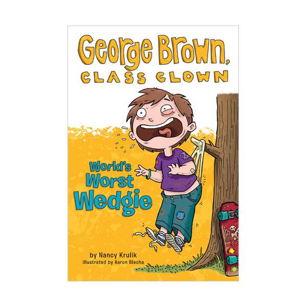 George Brown, Class Clown Series #03 : World's Worst Wedgie