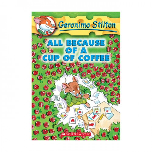 Geronimo Stilton #10 : All Because of a Cup of Coffee (Paperback)