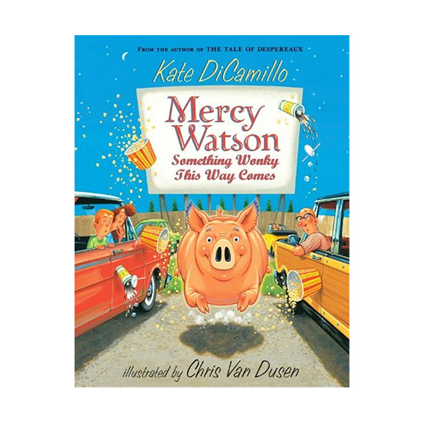 Mercy Watson #06 : Something Wonky this Way Comes (Paperback)