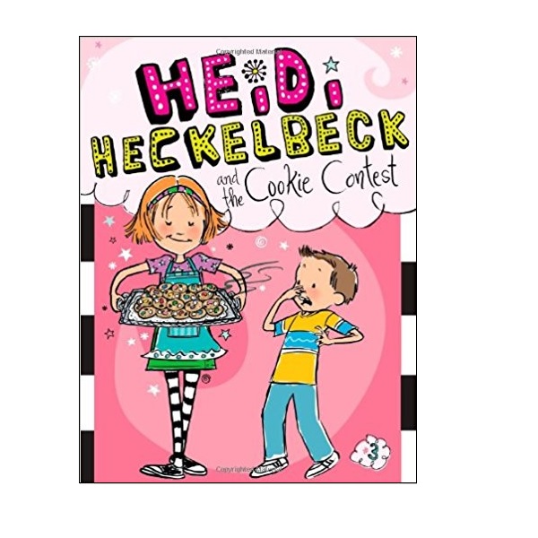 하이디 헤클백 #03 : Heidi Heckelbeck and the Cookie Contest (Paperback)