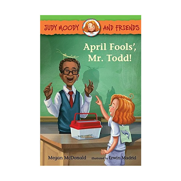 Judy Moody and Friends #08 : April Fools', Mr. Todd! (Paperback)