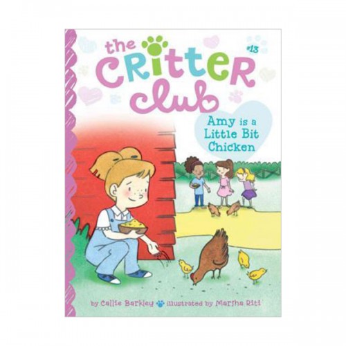 The Critter Club #13 : Amy Is a Little Bit Chicken (Paperback)