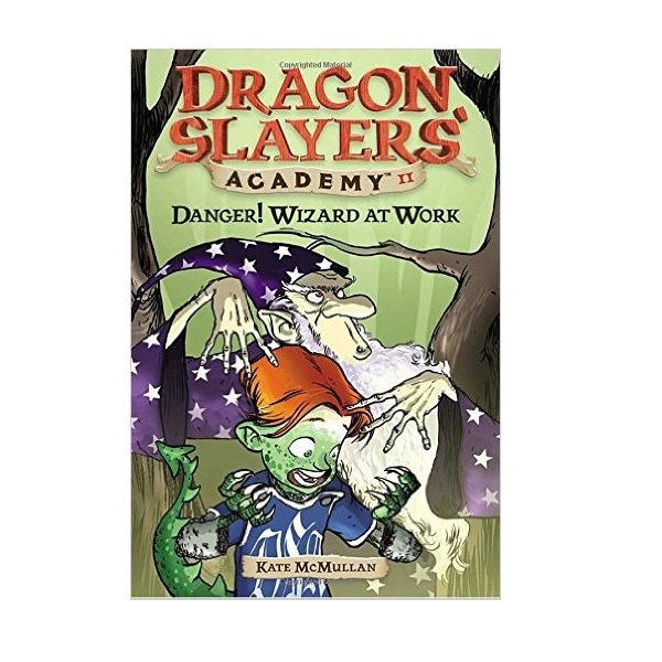 Dragon Slayers' Academy Series #11: Danger! Wizard at Work (Paperback)