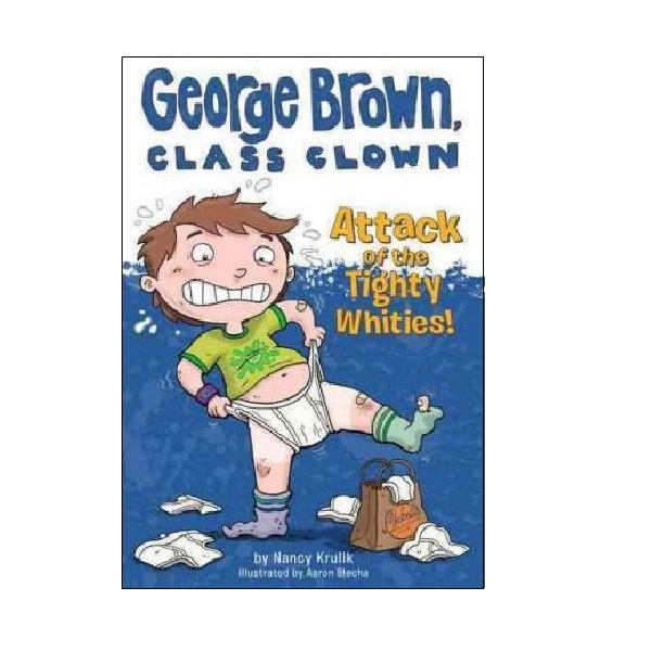 George Brown, Class Clown Series #07 : Attack of the Tighty Whities! (Paperback)