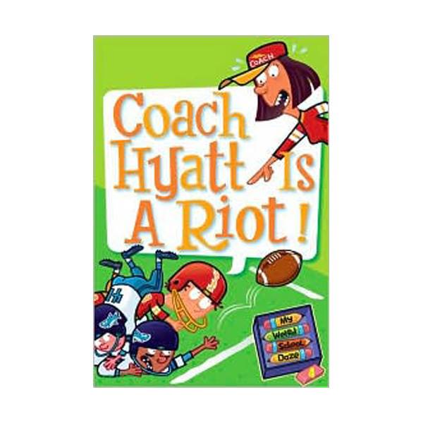 My Weird School Daze #04 : Coach Hyatt Is a Riot! (Paperback)