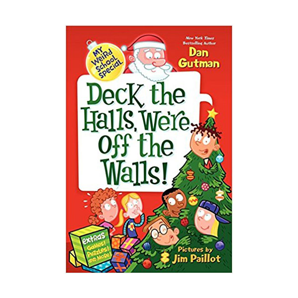 My Weird School Special : Deck the Halls, We're Off the Walls! (Paperback)