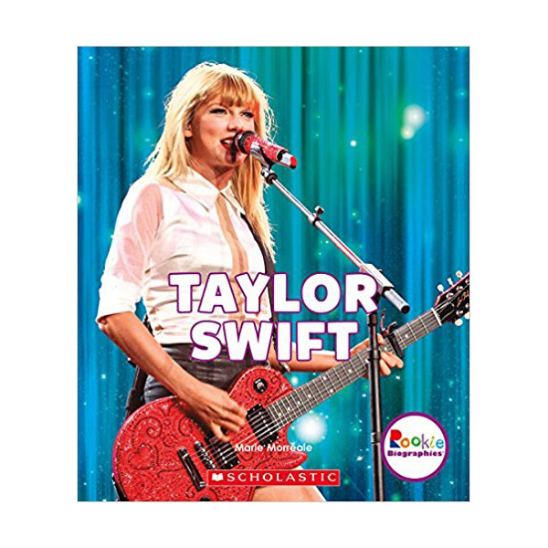 Rookie Biographies : Taylor Swift : Born to Sing : 테일러 스위프트 (Paperback)
