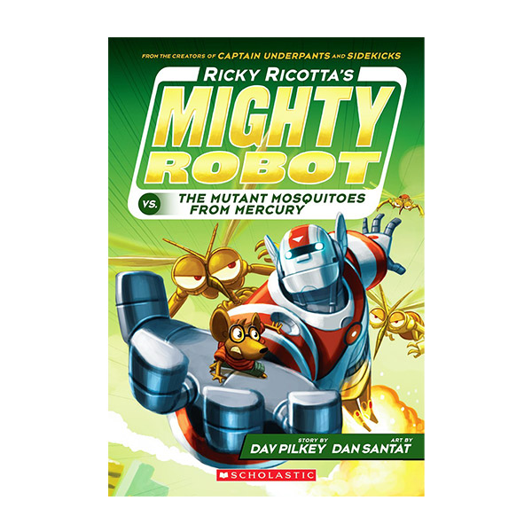 마이티로봇 #02 : Ricky Ricotta's Mighty Robot vs. The Mutant Mosquitoes From Mercury (Paperback, 풀컬러)