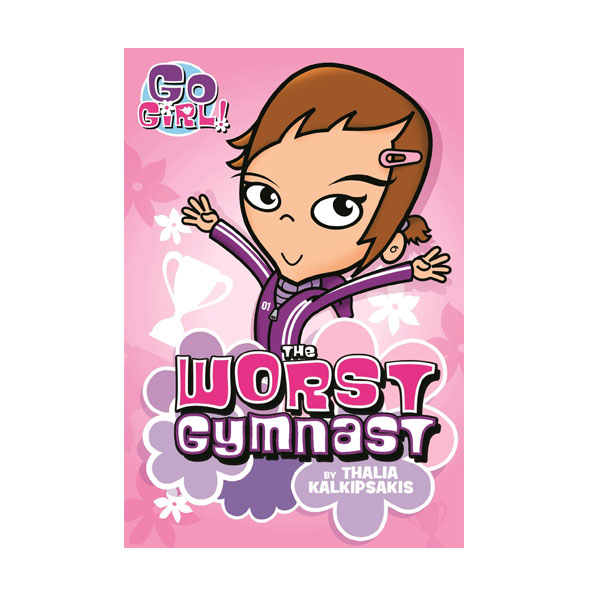 Go Girl! #05 : The Worst Gymnast (Paperback)
