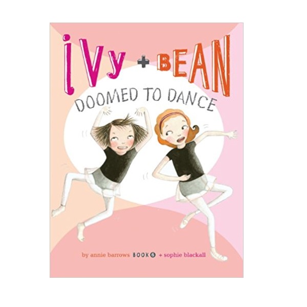 [넷플릭스] Ivy and Bean #06 : Doomed to Dance (Paperback)
