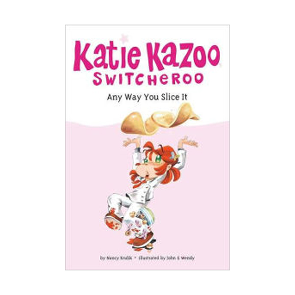 Katie Kazoo, Switcheroo #09 : Any Way You Slice It (Paperback)