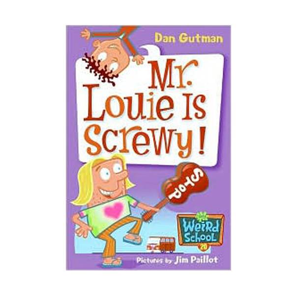 My Weird School #20 : Mr. Louie Is Screwy! (Paperback)