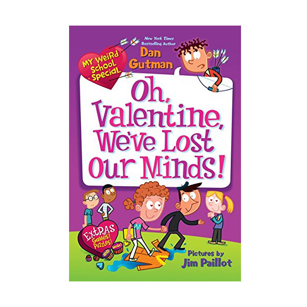 My Weird School Special : Oh, Valentine, We've Lost Our Minds! (Paperback)