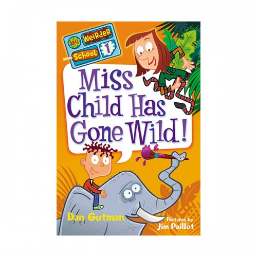 My Weirder School #01 : Miss Child Has Gone Wild! (Paperback)