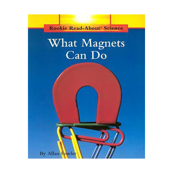 Rookie Read About Science : What Magnets Can Do (Paperback)