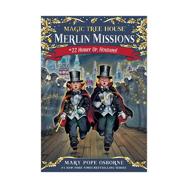 Magic Tree House Merlin Missions #22 : Hurry Up, Houdini! (Paperback)