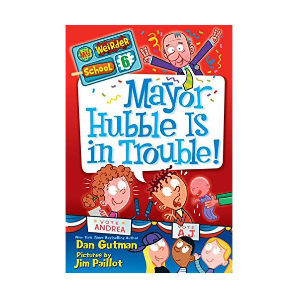 My Weirder School #06 : Mayor Hubble Is in Trouble! (Paperback)