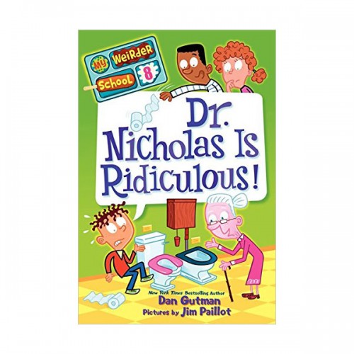 My Weirder School #08 : Dr. Nicholas Is Ridiculous! (Paperback)