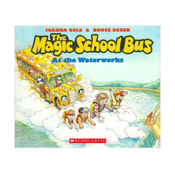 The Magic School Bus : at the Waterworks (Paperback)