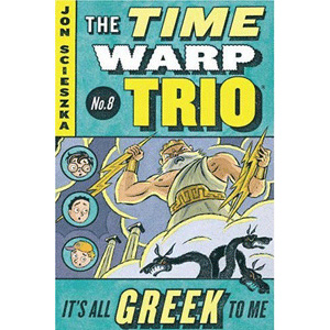 The Time Warp Trio #08 : It's All Greek to Me (Paperback)