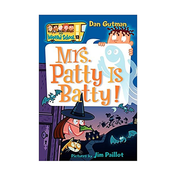 My Weird School #13 : Mrs. Patty Is Batty! (Paperback)