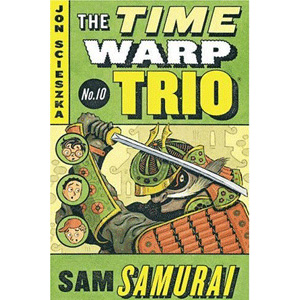 The Time Warp Trio #10 : Sam Samurai(Paperback)