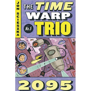 The Time Warp Trio #05 : 2095 (Paperback)
