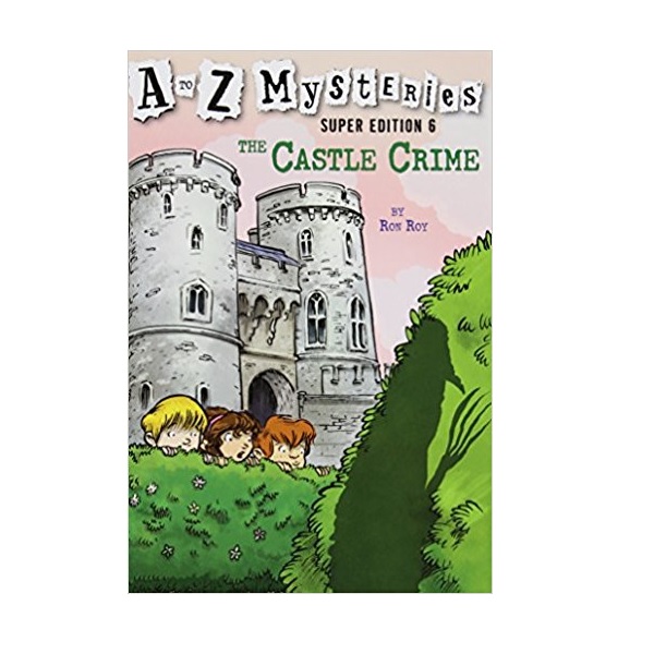 A to Z Mysteries Super Edition #06 : The Castle Crime (Paperback)