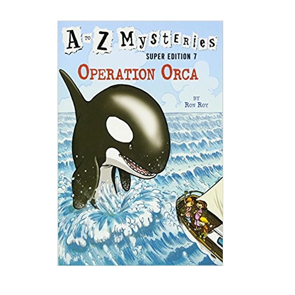 A to Z Mysteries Super Edition #07 : Operation Orca (Paperback)