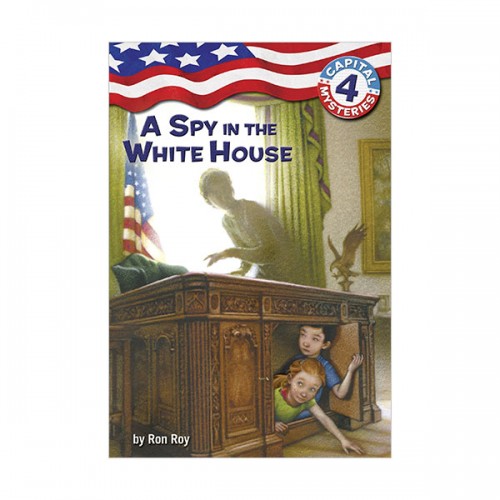 Capital Mysteries #04 : A Spy in the White House (Paperback)
