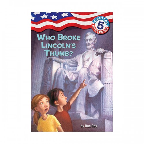 Capital Mysteries #05 : Who Broke Lincoln's Thumb? (Paperback)