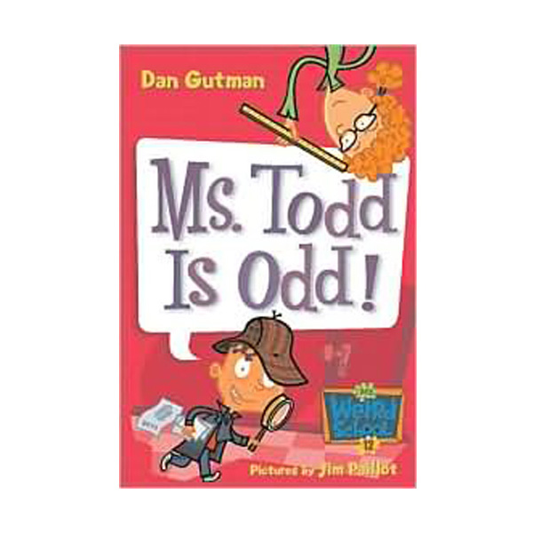 My Weird School #12 : Ms. Todd Is Odd! (Paperback)