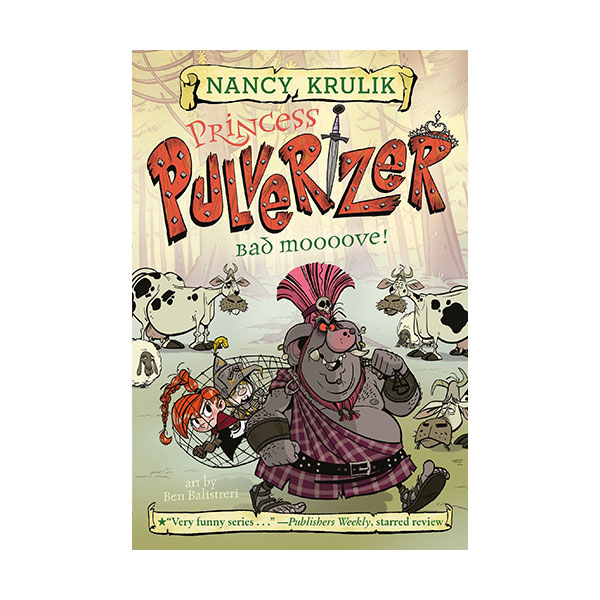 Princess Pulverizer #03 : Bad Moooove! (Paperback)