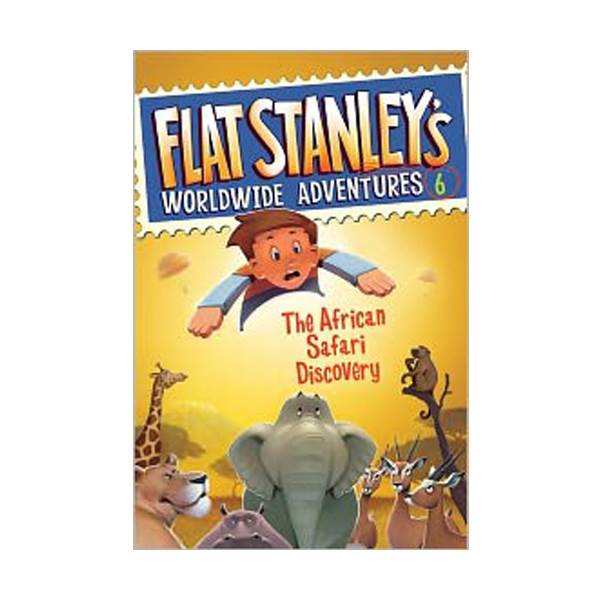 Flat Stanley's Worldwide Adventures Series #06 : The African Safari Discovery (Paperback)