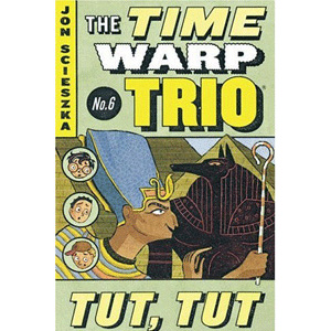 The Time Warp Trio #06 : Tut, Tut (Paperback)