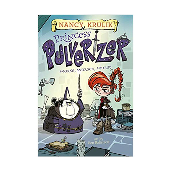 Princess Pulverizer #02 : Worse, Worser, Wurst (Paperback)