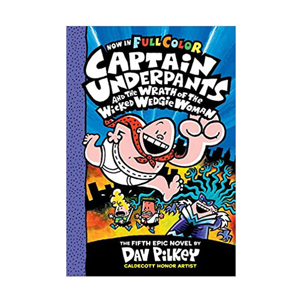 빤스맨(컬러판) #05 : Captain Underpants and the Wrath of the Wicked Wedgie Woman (Hardcover)