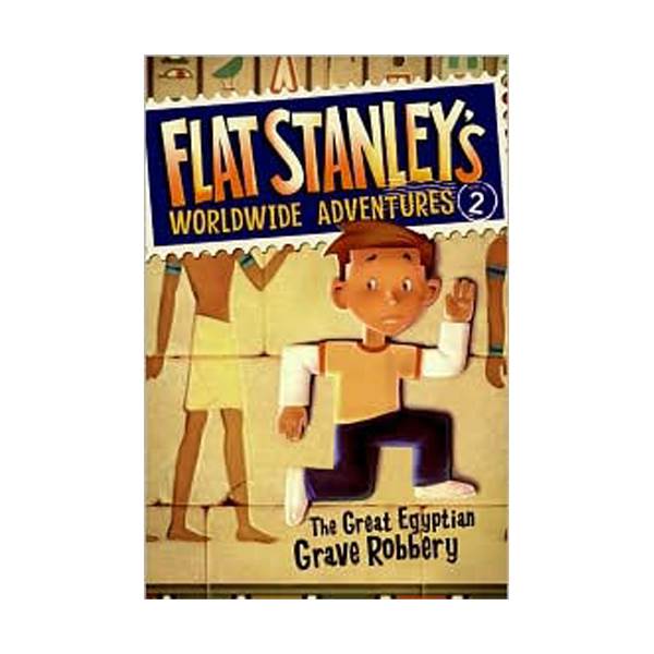Flat Stanley's Worldwide Adventures Series #02 : The Great Egyptian Grave Robbery