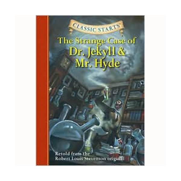  Classic Starts : The Strange Case of Dr. Jekyll and Mr. Hyde (Hardcover)