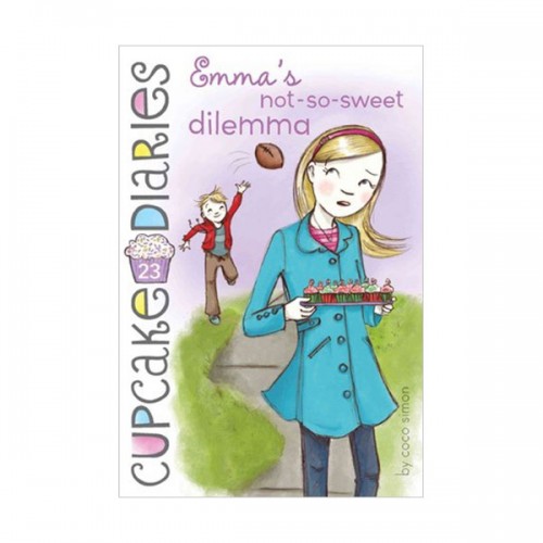 Cupcake Diaries #23 : Emma's Not-So-Sweet Dilemma