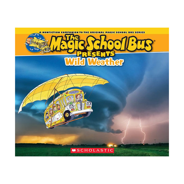 Magic School Bus Presents : Wild Weather (Paperback)