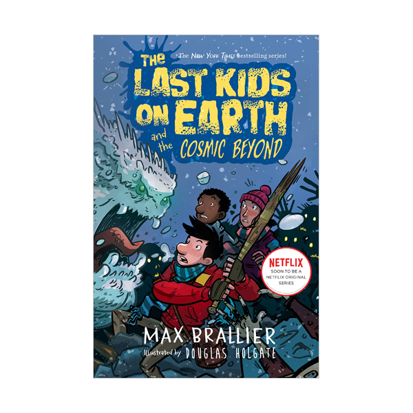 [넷플릭스] The Last Kids on Earth #04 : The Last Kids on Earth and the Cosmic Beyond (Hardcover)