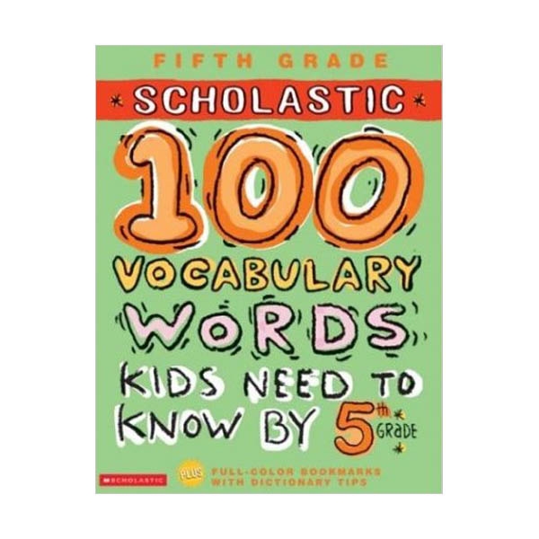 [5th Grade] Scholastic 100 Vocabulary Words Kids Need to Know by 5th Grade (Paperback)