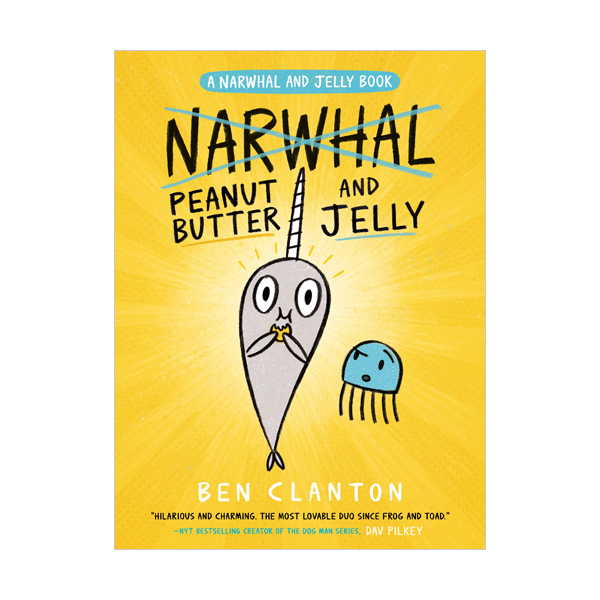 A Narwhal and Jelly Book #03 : Peanut Butter and Jelly (Paperback)