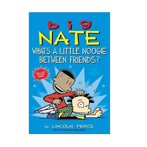 Big Nate : What's a Little Noogie Between Friends? (Paperback)