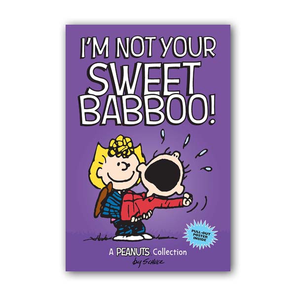 Peanuts Kids #10 : I'm Not Your Sweet Babboo! (Paperback,Ǯ÷)