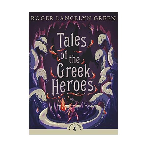  [★책믈리에] Puffin Classics : Tales of the Greek Heroes (Paperback, 영국판)
