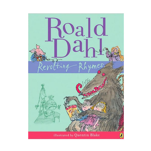 Roald Dahl : Revolting Rhymes : 백만장자가 된 백설 공주 - 로알드 달이 들려주는 패러디 동화 (Paperback)